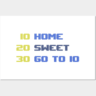 Home Sweet Go to 10 - Funny Programming Jokes Posters and Art